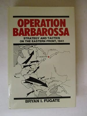 Seller image for Operation Barbarossa: Strategy and Tactics on the Eastern Front, 1941 for sale by GREENSLEEVES BOOKS