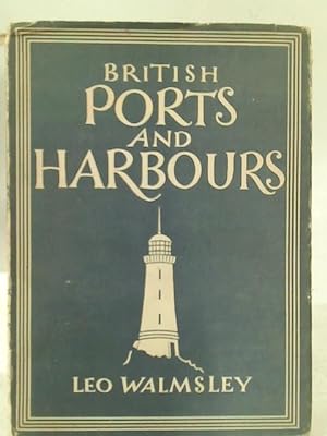 Seller image for British Ports and Harbours . With 8 Plates, etc for sale by World of Rare Books