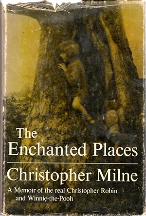 Bild des Verkufers fr The Enchanted Places: A Memoir of the Real Christopher Robin and Winnie-the-Pooh zum Verkauf von Dorley House Books, Inc.