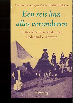 Imagen del vendedor de een reis kan alles veranderen: historische reisverhalen van Nederlandse vrouwen a la venta por Papel y Letras