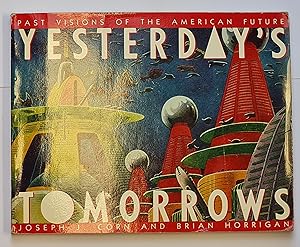 Seller image for Yesterday's Tomorrows: Past Visions of the American Future for sale by Our Kind Of Books