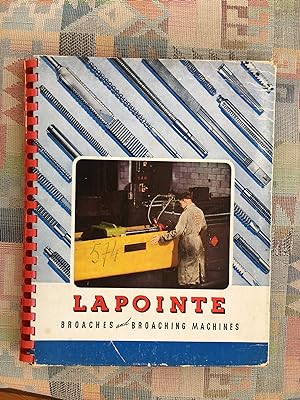 Lapointe broaches and broaching machines