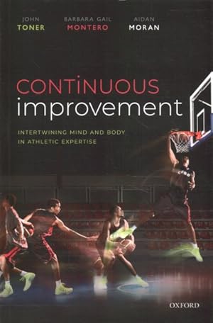 Immagine del venditore per Continuous Improvement : Intertwining Mind and Body in Athletic Expertise venduto da GreatBookPrices