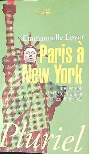 Bild des Verkufers fr Paris a' New York. Intellectuels et artistes franais en exil, 1940-1947 zum Verkauf von Librodifaccia
