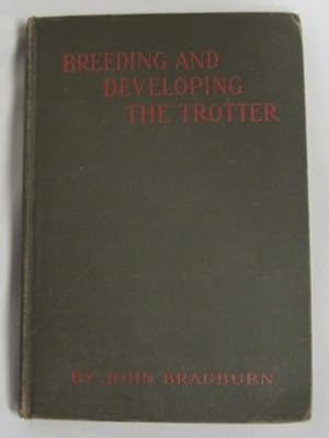 Breeding and Developing The Trotter