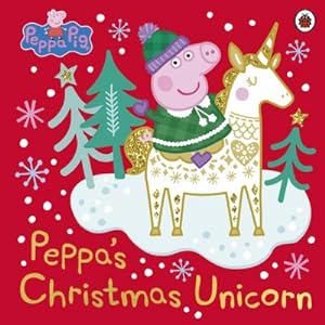 Bild des Verkufers fr Peppa Pig: Peppa's Christmas Unicorn zum Verkauf von Smartbuy
