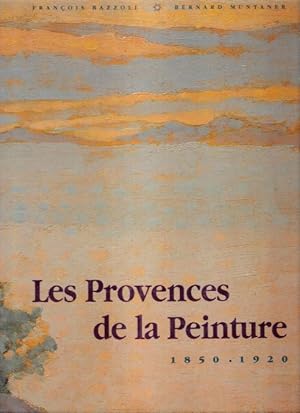 Les Provences de la Peinture 1850 - 1920
