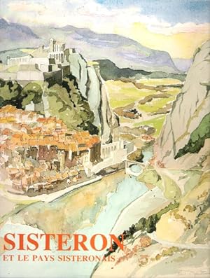 SISTERON Et le Pays Sisteronais
