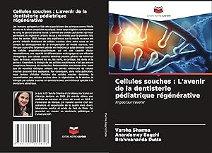 Seller image for Cellules souches : L\ avenir de la dentisterie pdiatrique rgnrative for sale by moluna