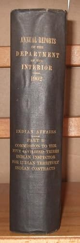 Annual Reports of the Department on the Interior for the Fiscal Year Ended June 30th, 1902 [ Indi...