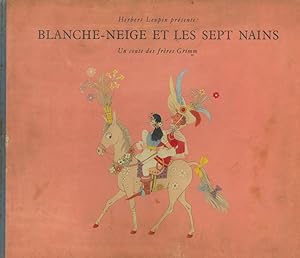 Blanche-Neige et les Sept Nains. Traduit par Dorette Faillettaz. Collection publiée sous la Direc...