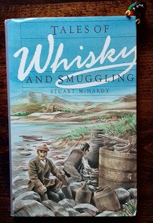 Tales of Whisky and Smuggling