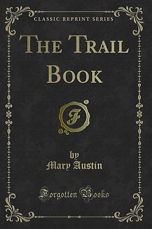 Seller image for The Trail Book (Classic Reprint) for sale by Forgotten Books