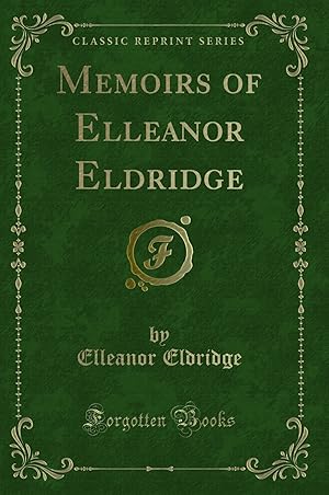 Seller image for Memoirs of Elleanor Eldridge (Classic Reprint) for sale by Forgotten Books