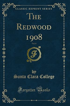Bild des Verkufers fr The Redwood 1908, Vol. 8 (Classic Reprint) zum Verkauf von Forgotten Books