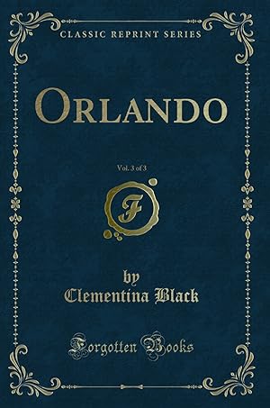 Imagen del vendedor de Orlando, Vol. 3 of 3 (Classic Reprint) a la venta por Forgotten Books