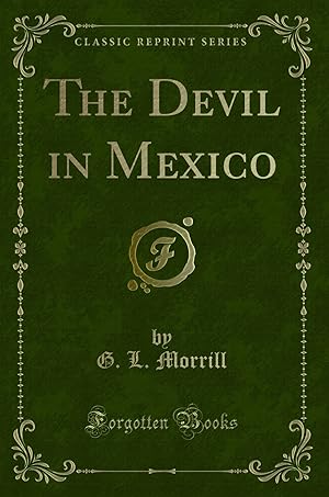 Seller image for The Devil in Mexico (Classic Reprint) for sale by Forgotten Books