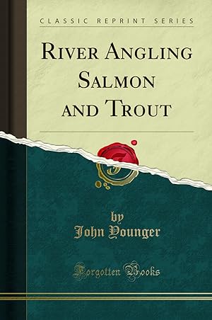 Image du vendeur pour River Angling Salmon and Trout (Classic Reprint) mis en vente par Forgotten Books
