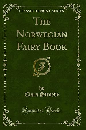 Seller image for The Norwegian Fairy Book (Classic Reprint) for sale by Forgotten Books