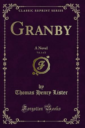 Imagen del vendedor de Granby, Vol. 1 of 2: A Novel (Classic Reprint) a la venta por Forgotten Books