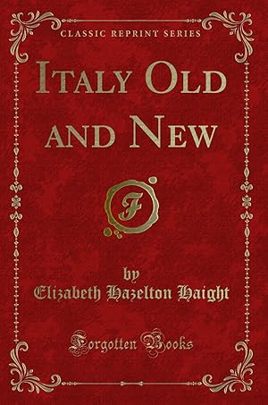 Seller image for Italy Old and New (Classic Reprint) for sale by Forgotten Books