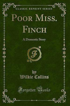 Seller image for Poor Miss. Finch: A Domestic Story (Classic Reprint) for sale by Forgotten Books