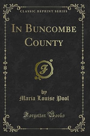 Imagen del vendedor de In Buncombe County (Classic Reprint) a la venta por Forgotten Books