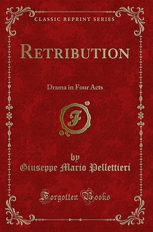 Imagen del vendedor de Retribution: Drama in Four Acts (Classic Reprint) a la venta por Forgotten Books