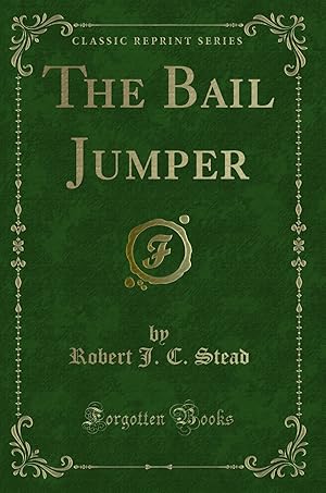 Seller image for The Bail Jumper (Classic Reprint) for sale by Forgotten Books