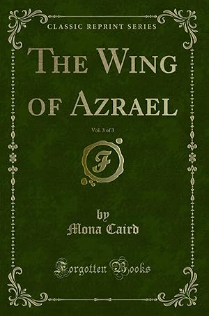 Seller image for The Wing of Azrael, Vol. 3 of 3 (Classic Reprint) for sale by Forgotten Books