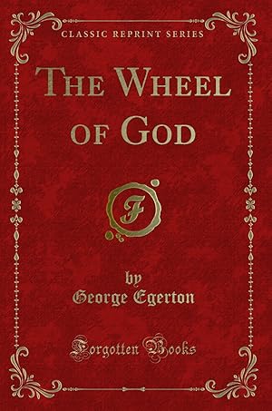 Seller image for The Wheel of God (Classic Reprint) for sale by Forgotten Books