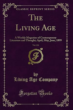 Seller image for The Living Age, Vol. 221 (Classic Reprint) for sale by Forgotten Books