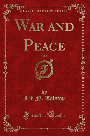 Imagen del vendedor de War and Peace, Vol. 1 (Classic Reprint) a la venta por Forgotten Books