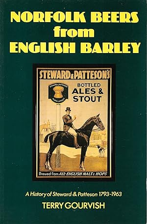 Bild des Verkufers fr Norfolk Beers from English Barley : A History of Steward & Patteson 1793-1963 zum Verkauf von Trinders' Fine Tools