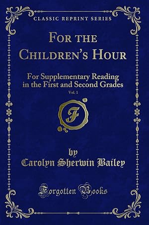 Seller image for For the Children's Hour, Vol. 1 (Classic Reprint) for sale by Forgotten Books