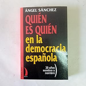 Imagen del vendedor de QUIÉN ES QUIÉN EN LA DEMOCRACIA ESPAÑOLA. 20 años nombre a nombre a la venta por LIBRERIA CLIO