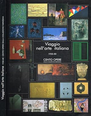 Bild des Verkufers fr Viaggio nell'arte italiana 1950-80 Cento opere dalla collezione farnesina zum Verkauf von Biblioteca di Babele