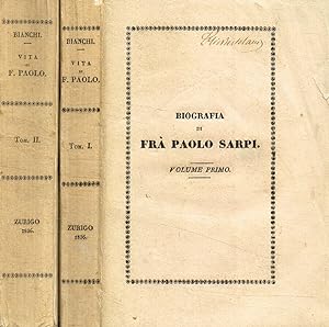 Biografia di fra Paolo Sarpi teologo e consultore di stato della repubblica veneta 2voll.