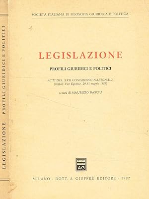 Immagine del venditore per Legislazione. Profili giuridici e politici Atti del XVII Congresso Nazionale venduto da Biblioteca di Babele