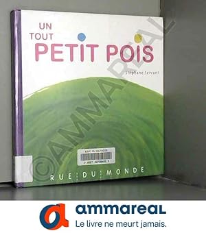 Imagen del vendedor de Un tout petit pois a la venta por Ammareal