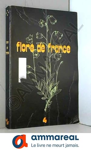 Bild des Verkufers fr Flore de France, tome 4 zum Verkauf von Ammareal