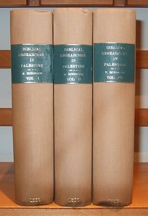 Biblical Researches in Palestine and The Adjacent Regions; A Journal of Travels in the Years 1838...