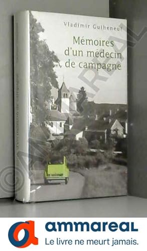 Seller image for Memoires d'un medecin de campagne for sale by Ammareal