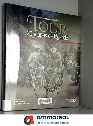 Seller image for le Tour en 25 tapes de lgende for sale by Ammareal