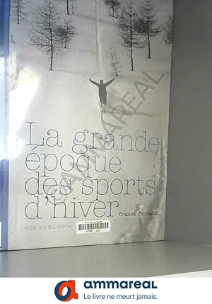 Image du vendeur pour La grande poque des sports d'hiver mis en vente par Ammareal