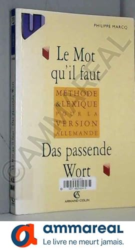 Seller image for Le mot qu'il faut / Das passende Wort: Mthode et lexique pour la version allemande for sale by Ammareal