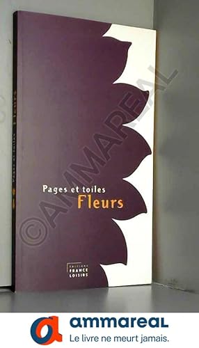Seller image for Fleurs (Pages et toiles) for sale by Ammareal