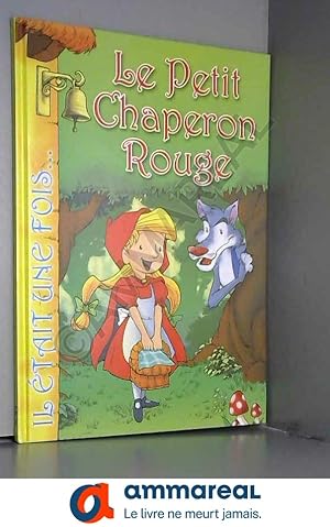 Bild des Verkufers fr Il tait une fois : Le Petit Chaperon Rouge : Contes et Histoires pour enfants zum Verkauf von Ammareal