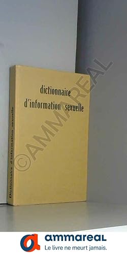 Image du vendeur pour Dictionnaire d'information sexuelle. mis en vente par Ammareal