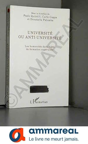 Bild des Verkufers fr Universit ou anti-universit: Les Humanits Dans L'ide De Formation Suprieure zum Verkauf von Ammareal